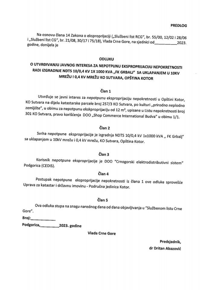 Predlog odluke o utvrđivanju javnog interesa za nepotpunu eksproprijaciju nepokretnosti radi izgradnje NDTS 10/0,4 KV 1x1000 KVA „FK Grbalj“