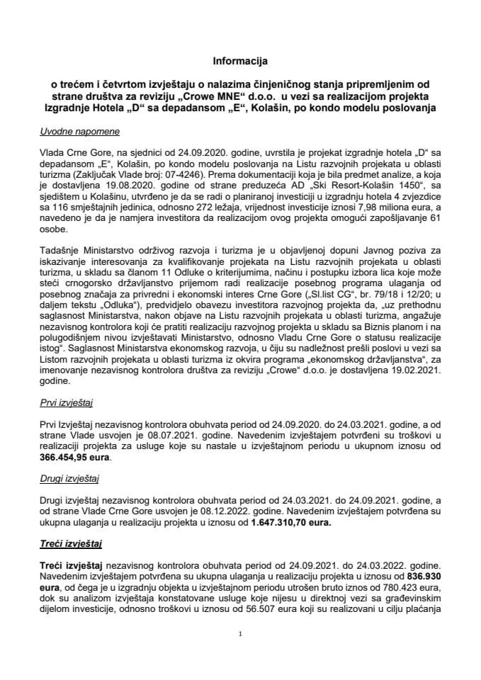 Информација о трећем и четвртом извјештају о налазима чињеничног стања припремљеним од стране друштва за ревизију „Crowe MNE“ д.о.о. у вези са реализацијом пројекта Изградње хотела „Д“ са депадансом „Е“, Колашин, по кондо моделу (без расправе)