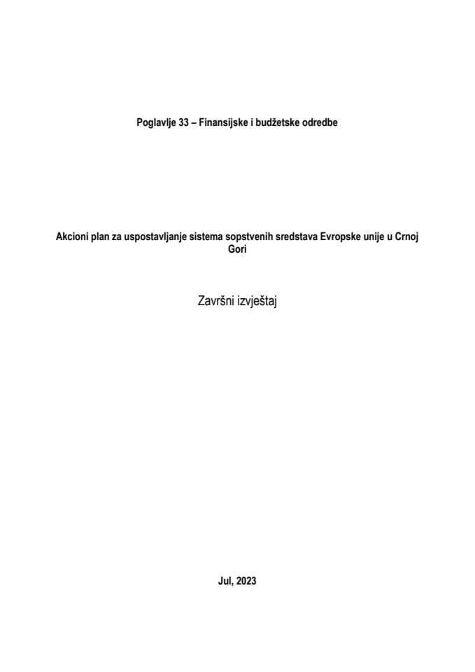 Završni izvještaj o realizaciji Akcionog plana za uspostavljanje sistema sopstvenih sredstava Evropske unije u Crnoj Gori (bez rasprave)