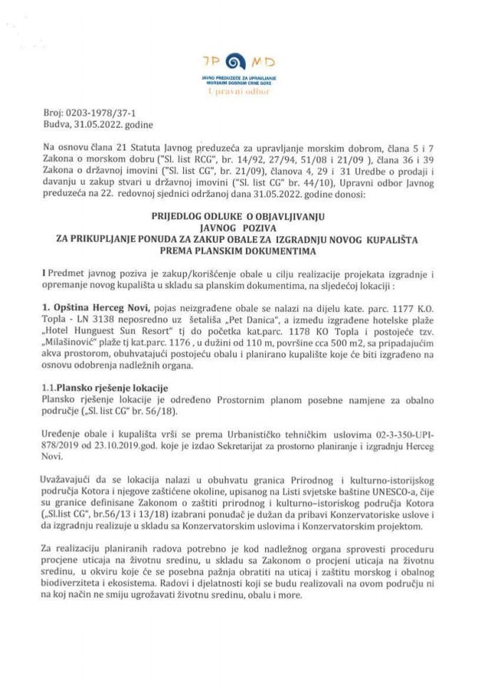 Predlog odluke o objavljivanju javnog poziva za prikupljanje ponuda za zakup obale za izgradnju novog kupališta prema planskim dokumentima, broj 0203-1978/37-1 (bez rasprave)