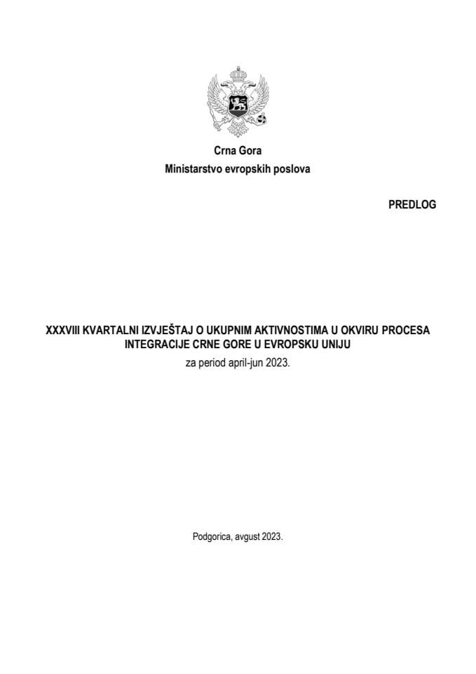 XXXVIII kvartalni izvještaj o ukupnim aktivnostima u okviru procesa integracije Crne Gore u Evropsku uniju, za period april-jun 2023.