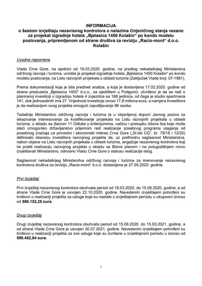 Информација о шестом извјештају независног контролора о налазима чињеничног стања везано за пројекат изградње хотела „Бјеласица 1450 Колашин“ по кондо моделу пословања, припремљеном од стране друштва за ревизију „Racio-mont“ д.о.о. Колашин