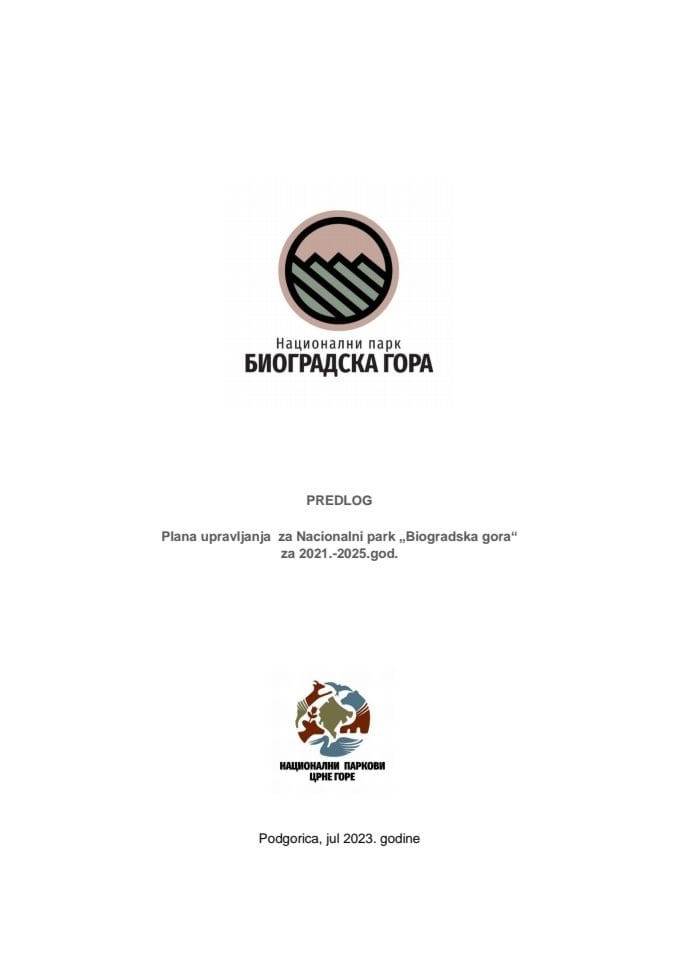 Предлог плана управљања за национални парк “Биоградска гора”, 2021-2025, Предлог плана управљања за национални парк “Дурмитор”, 2021-2025, Предлог плана управљања за национални парк “Ловћен”, 2021-2025, Предлог плана управљања за НП "Проклетије"