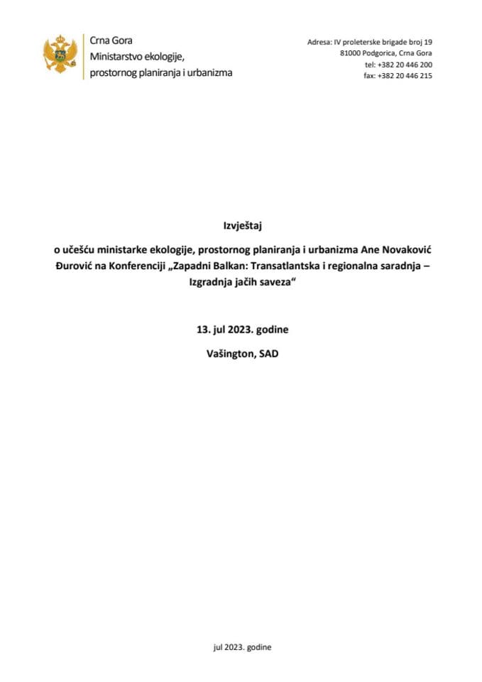 Izvještaj o učešću ministarke ekologije, prostornog planiranja i urbanizma Ane Novaković Đurović na Konferenciji „Zapadni Balkan: Transatlantska i regionalna saradnja - Izgradnja jačih saveza“, 13. jul 2023. godine, Vašington, SAD