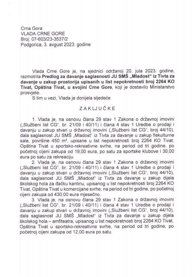 Предлог за давање сагласности ЈУ СМШ „Младост“ из Тивта за давање у закуп просторија уписаних у листу непокретности број 2264 КО Тиват, општина Тиват у својини Црне Горе (без расправе) - закључци