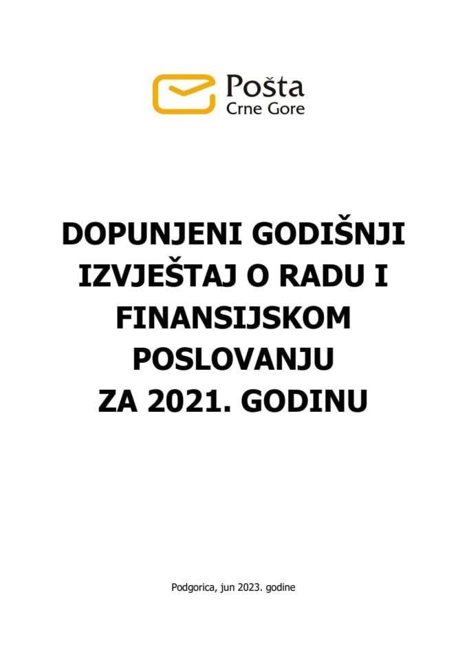 Допуњени годишњи Извјештај о раду и финансијском пословању Поште Црне Горе АД Подгорица за 2021. годину