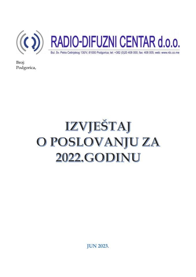 Извјештај о пословању „Радио-дифузног центра“ д.о.о. Подгорица за 2022. годину са Извјештајем независног ревизора и Предлог одлуке о покрићу губитака за 2022. годину