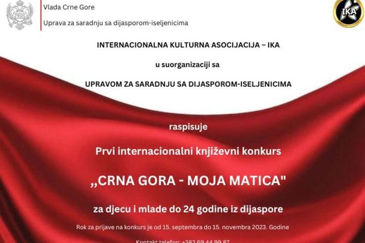 Prvi internacionalni književni konkurs
,,CRNA GORA - MOJA MATICA"
za djecu i mlade do 24 godine iz dijaspore