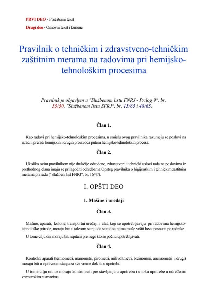 46. Pravilnik o tehničkim i zdravstveno-tehničkim zaštitnim mjerama na radovima pri hemijsko-tehnološkim procesima ("Službeni list FNRJ", br. 55/50 - prilog br. 9)