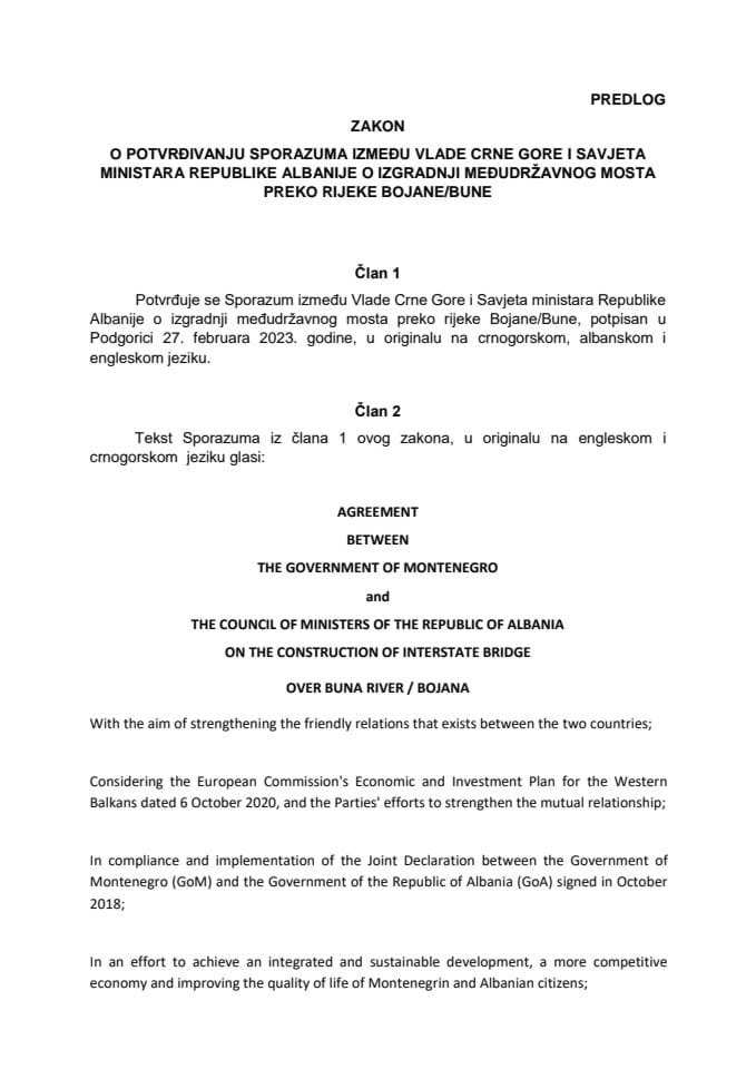 Предлог закона о потврђивању Споразума између Владе Црне Горе и Савјета министара Републике Албаније о изградњи међудржавног моста преко ријеке Бојане/Буне