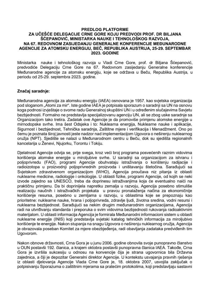 Predlog platforme za učešće delegacije Crne Gore koju predvodi prof. dr Biljana Šćepanović, ministarka nauke i tehnološkog razvoja, na 67. redovnom zasijedanju Generalne konferencije Međunarodne agencije za atomsku energiju, Beč (bez rasprave)