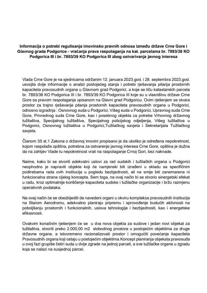 Informacija o potrebi regulisanja imovinsko pravnih odnosa između države Crne Gore i Glavnog grada Podgorice – vraćanja prava raspolaganja na kat. parcelama br. 7893/38 KO Podgorica III i br. 7893/39 KO Podgorica III (bez rasprave)