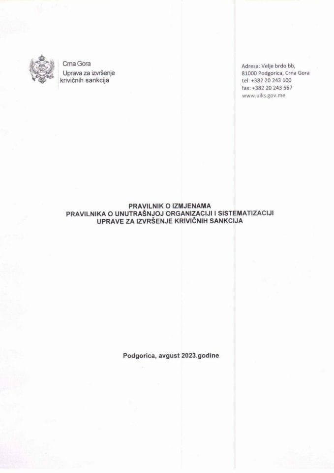 Predlog pravilnika o izmjenama Pravilnika o unutrašnjoj organizaciji i sistematizaciji Uprave za izvršenje krivičnih sankcija (bez rasprave)