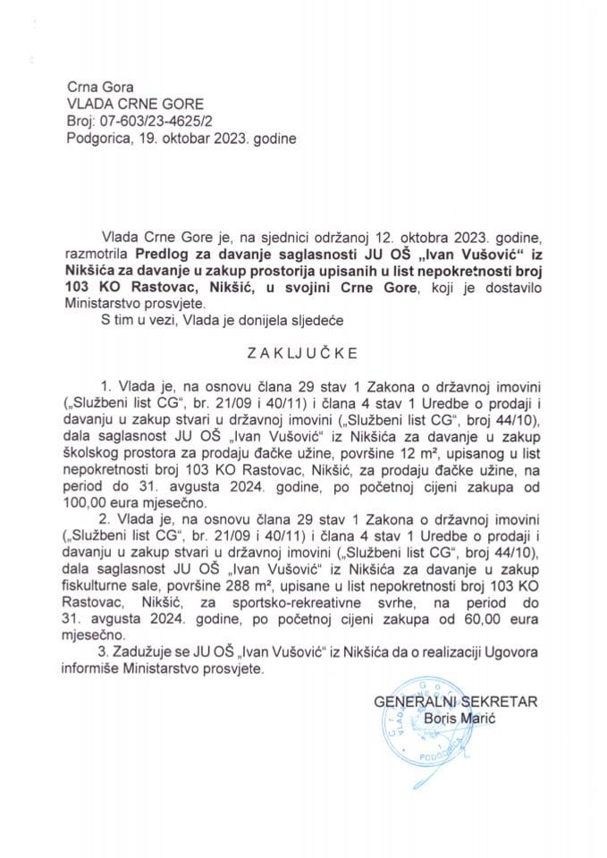 Predlog za davanje saglasnosti JU OŠ „Ivan Vušović“ iz Nikšića za davanje u zakup prostorija upisanih u listu nepokretnosti broj 103 KO Rastovac, Nikšić u svojini Crne Gore (bez rasprave) - zaključci