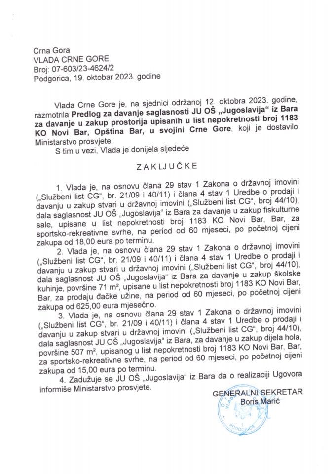 Predlog za davanje saglasnosti JU OŠ „Jugoslavija“ iz Bara za davanje u zakup prostorija upisanih u listu nepokretnosti broj 1183 KO Novi Bar, opština Bar u svojini Crne Gore (bez rasprave) - zaključci