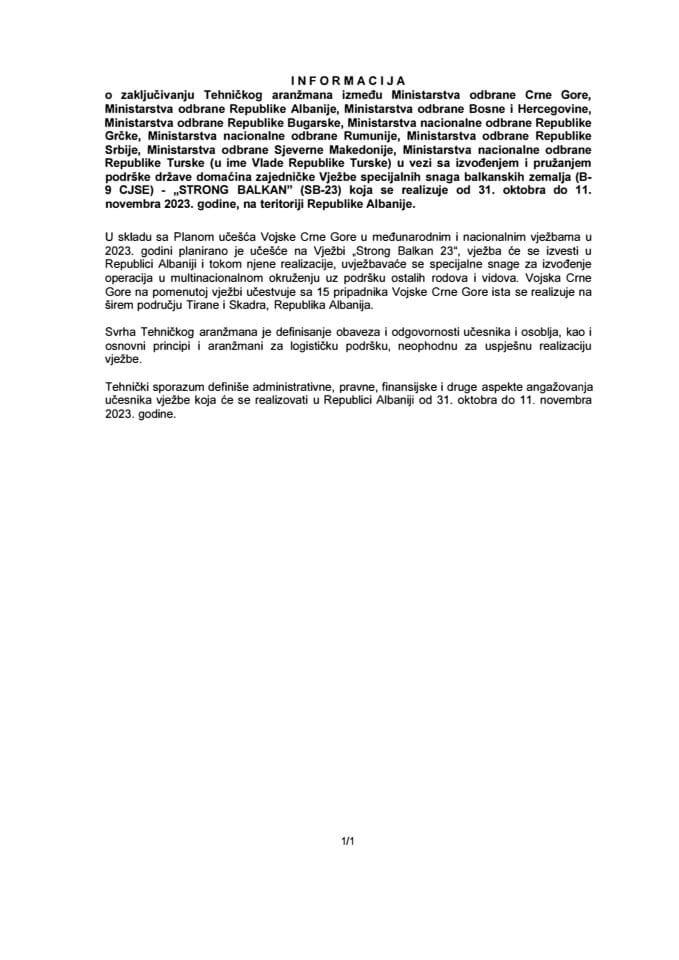 Informacija o zaključivanju Tehničkog aranžmana u vezi sa izvođenjem i pružanjem podrške države domaćina zajedničke Vježbe specijalnih snaga balkanskih zemalja (B-9 CJSE) – »STRONG BALKAN« (SB-23) (bez rasprave)