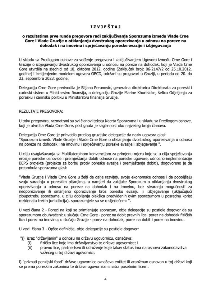 лзвјештај о резултатима прве рунде преговора ради закључивања Споразума између Владе Црне Горе и Владе Грузије о отклањању двоструког опорезивања у односу на порезе на доходак и на имовину и спрјечавању пореске евазије и избјегавања