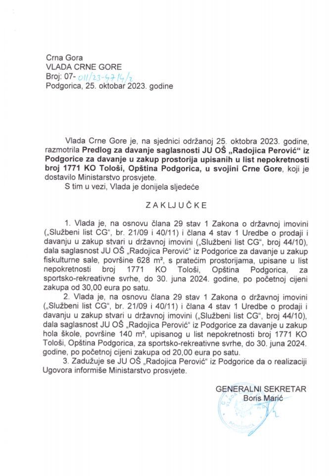 Predlog za davanje saglasnosti JU OŠ „Radojica Perović“ iz Podgorice za davanje u zakup prostorija upisanih u listu nepokretnosti broj 1771 KO Tološi, opština Podgorica u svojini Crne Gore - zaključci