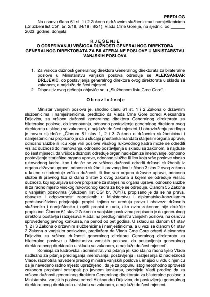 Predlog za određivanje vršioca dužnosti generalnog direktora Generalnog direktorata za bilateralne poslove u Ministarstu vanjskih poslova