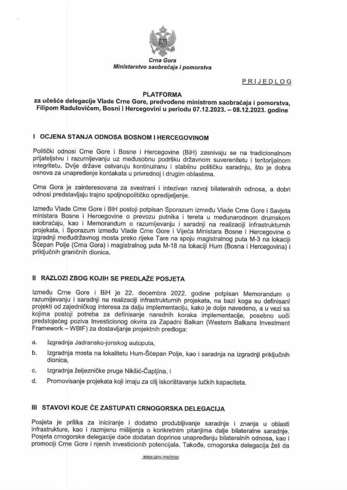 Предлог платформе за учешће делегације Владе Црне Горе, предвођене министром саобраћаја и поморства, Филипом Радуловићем, Босни и Херцеговини, у периоду 7-8. децембар 2023. године (без расправе)