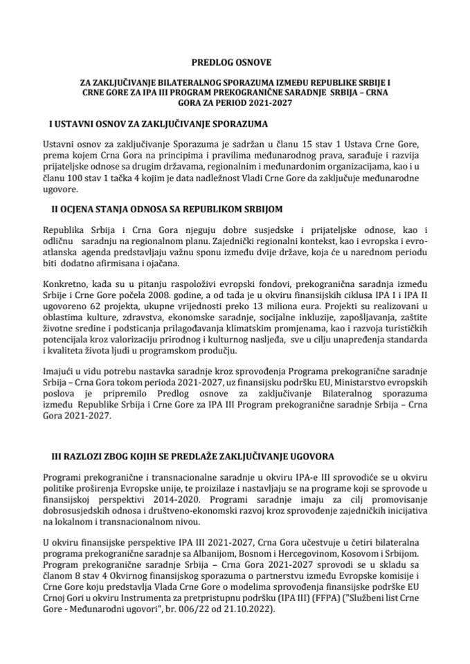 Predlog osnove za zaključivanje Bilateralnog sporazuma između Republike Srbije i Crne Gore za IPA III Program prekogranične saradnje Srbija - Crna Gora za period 2021-2027 s Predlogom bilateralnog sporazuma