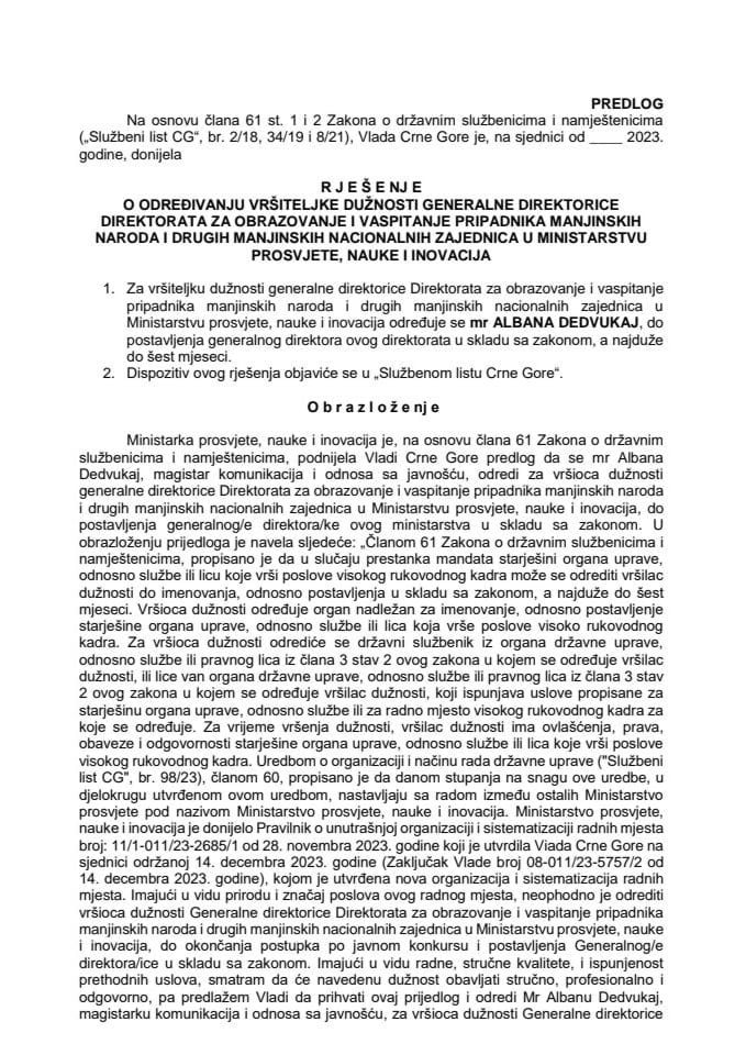 Predlog za određivanje vršiteljke dužnosti generalne direktorice Direktorata za obrazovanje i vaspitanje pripadnika manjinskih naroda i drugih manjinskih nacionalnih zajednica u Ministarstvu prosvjete, nauke i inovacija