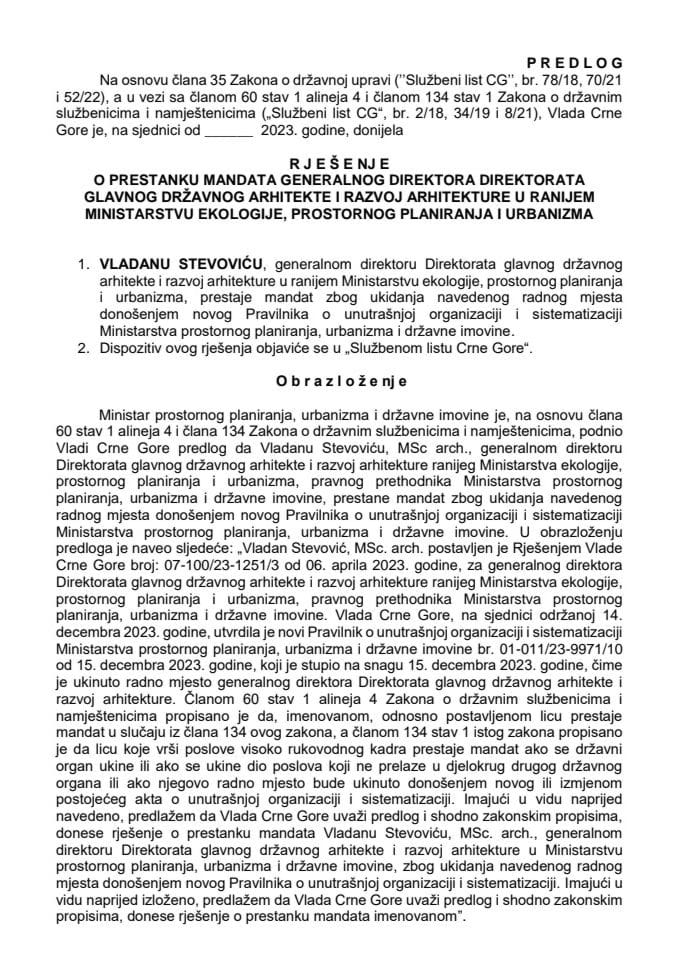 Predlog za prestanak mandata generalnog direktora Direktorata glavnog državnog arhitekte i razvoj arhitekture u ranijem Ministarstvu ekologije, prostornog planiranja i urbanizma