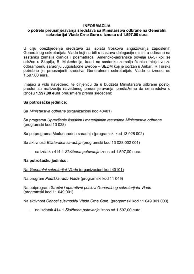 Informacija o potrebi preusmjeravanja sredstava sa Ministarstva odbrane na Generalni sekretarijat Vlade Crne Gore u iznosu od 1597,00 eura (bez rasprave)