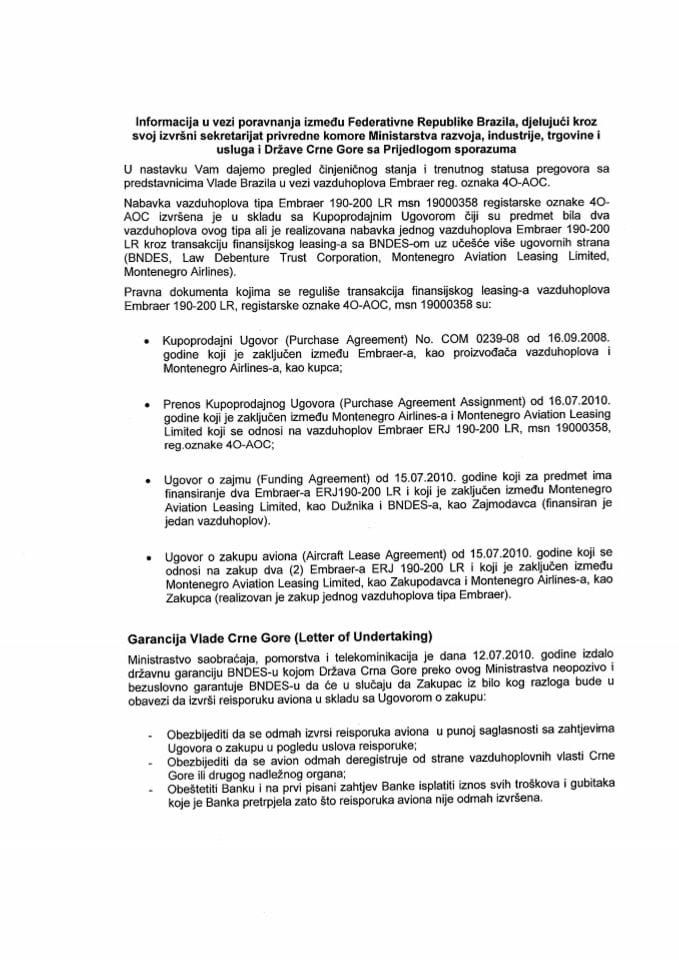 Informacija u vezi poravnanja između Federativne Republike Brazila, djelujući kroz svoj izvršni sekretarijat privredne komore Ministarstva razvoja, industrije, trgovine i usluga i Države Crne Gore s Predlogom sporazuma