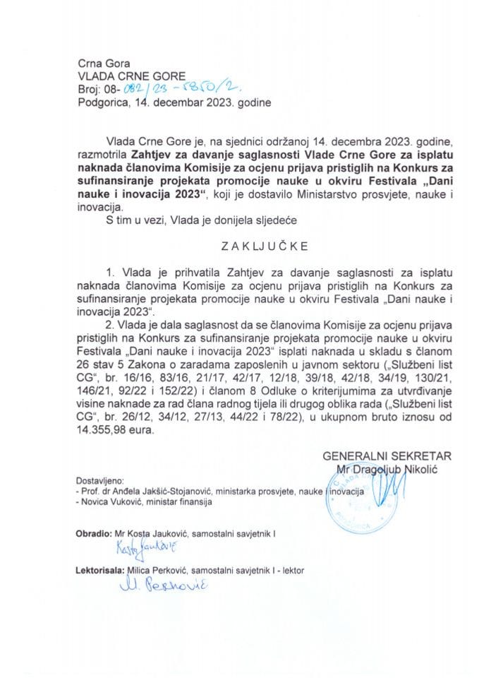 Захтјев за давање сагласности Владе Црне Горе за исплату накнада члановима Комисије за оцјену пријава пристиглих на Конкурс за суфинансирање пројеката промоције науке у оквиру Фестивала „Дани науке и иновација 2023“ - закључци