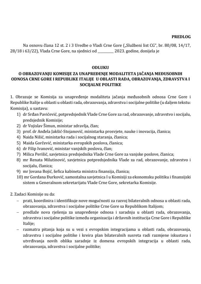 Predlog odluke o obrazovanju Komisije za unapređenje modaliteta jačanja međusobnih odnosa Crne Gore i Republike ltalije u oblasti rada, obrazovanja, zdravstva i socijalne politike