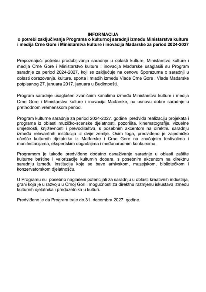 Informacija o potrebi zaključivanja Programa o kulturnoj saradnji između Ministarstva kulture i medija Crne Gore i Ministarstva kulture i inovacija Mađarske za period 2024-2027 s Predlogom programa