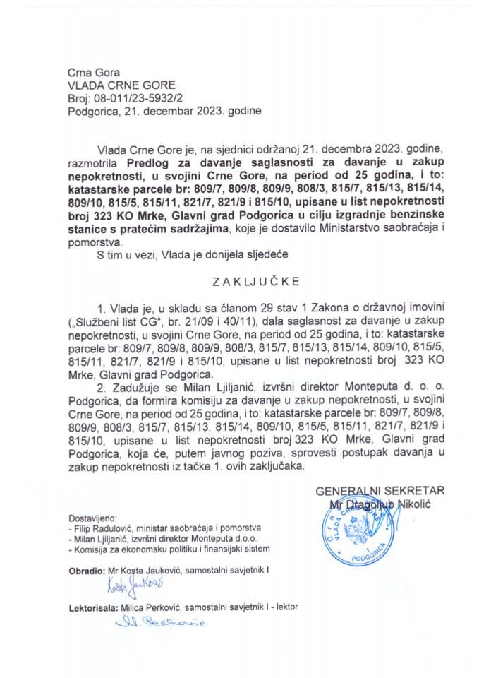 Predlog za davanje saglasnosti za davanje u zakup nepokretnosti u svojini Crne Gore, na period od 25 godina, i to katastarske parcele br: 809/7, 809/8, 809/9, 808/3, 815/7, 815/13, 815/14, 809/10, 815/5, 815/11, 821/7, 821/9 i 815/10 - zaključci