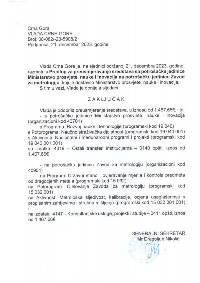 Предлог за преусмјеравање средстава са потрошачке јединице Министарсво просвјете, науке и иновација на потрошачку јединицу Завод за метрологију (без расправе) - закључци