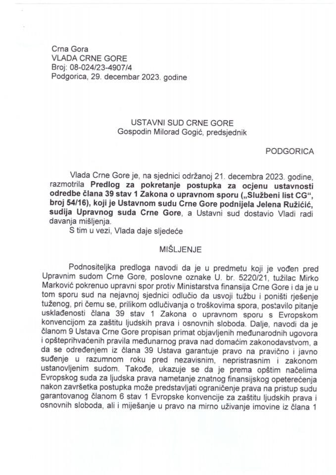 Predlog mišljenja na Predlog za pokretanje postupka za ocjenu ustavnosti odredbe člana 39 stav 1 Zakona o upravnom sporu („Službeni list CG“, broj 54/16), koji je podnijela Jelena Ružičić, sudija Upravnog suda Crne Gore (bez rasprave) - zaključci