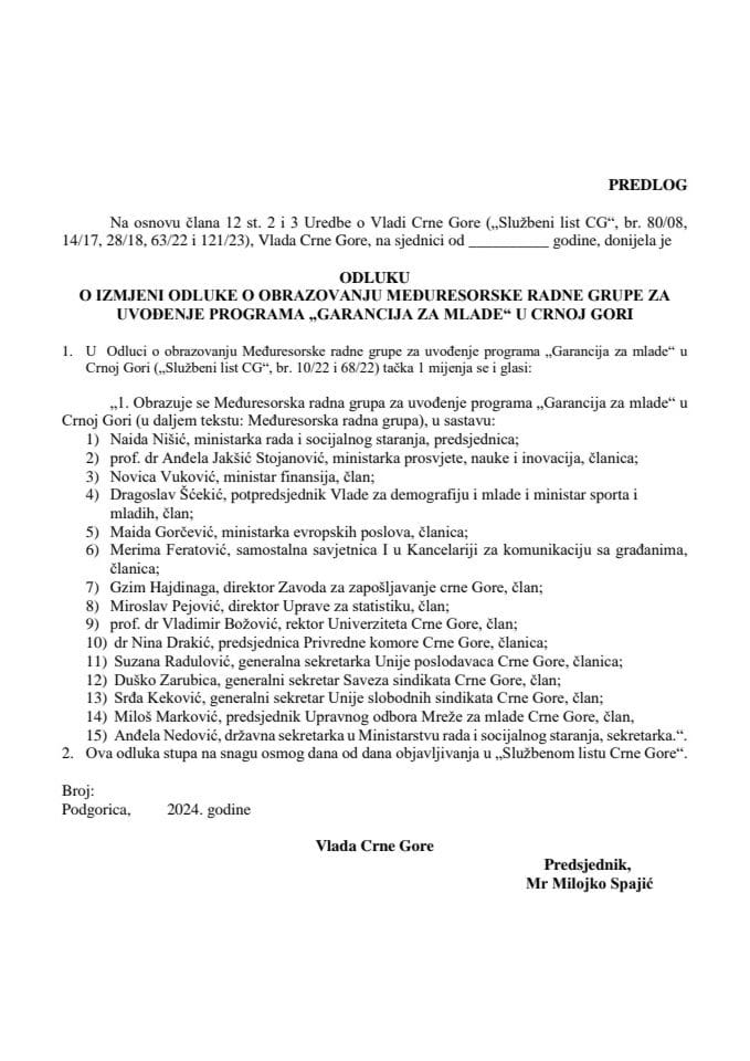 Предлог одлуке о измјени Одлуке о образовању Међуресорске радне групе за увођење програма „Гаранција за младе“ у Црној Гори (без расправе)