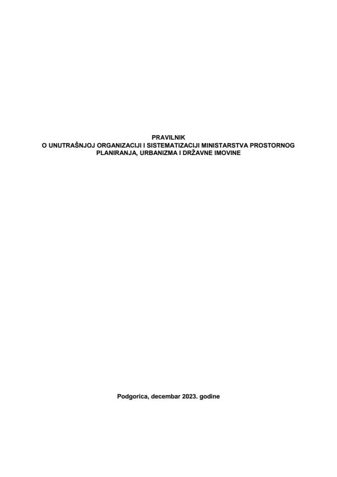 Pravilnik o unutrašnjoj organizaciji i sistematizaciji Ministarstva prostornog planiranja, urbanizma i državne imovine.15.12.