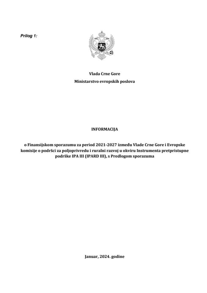 Информација о Финансијском споразуму за период 2021-2027 између Владе Црне Горе и Европске комисије о подршци за пољопривреду и рурални развој у оквиру Инструмента претприступне подршке IPA III (IPARD III) с Предлогом финансијског споразума