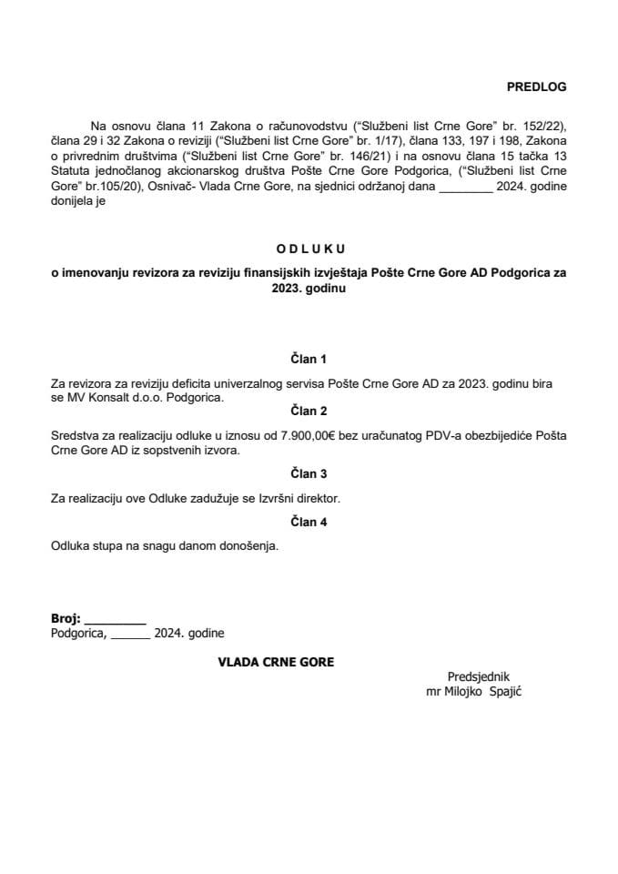 Predlog odluke o imenovanju revizora za reviziju finansijskih izvještaja Pošte Crne Gore AD Podgorica za 2023. godinu i Predlog odluke o imenovanju revizora za reviziju deficita univerzalnog servisa Pošte Crne Gore AD Podgorica za 2023. godinu