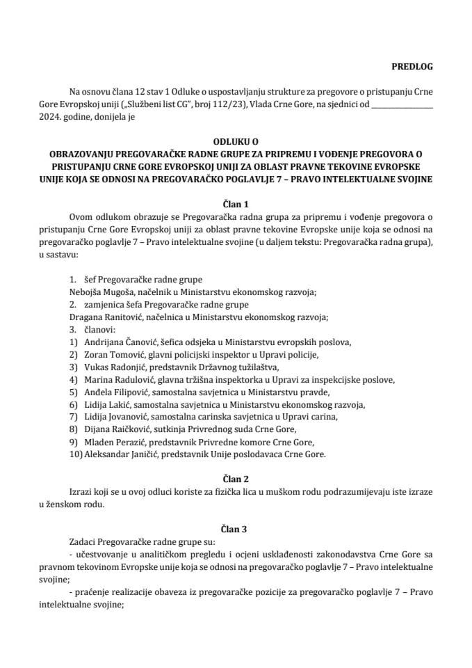Predlog odluke o obrazovanju Pregovaračke radne grupe za pripremu i vođenje pregovora o pristupanju Crne Gore Evropskoj uniji za oblast pravne tekovine Evropske unije koja se odnosi na pregovaračko poglavlje 7 – Pravo intelektualne svojine