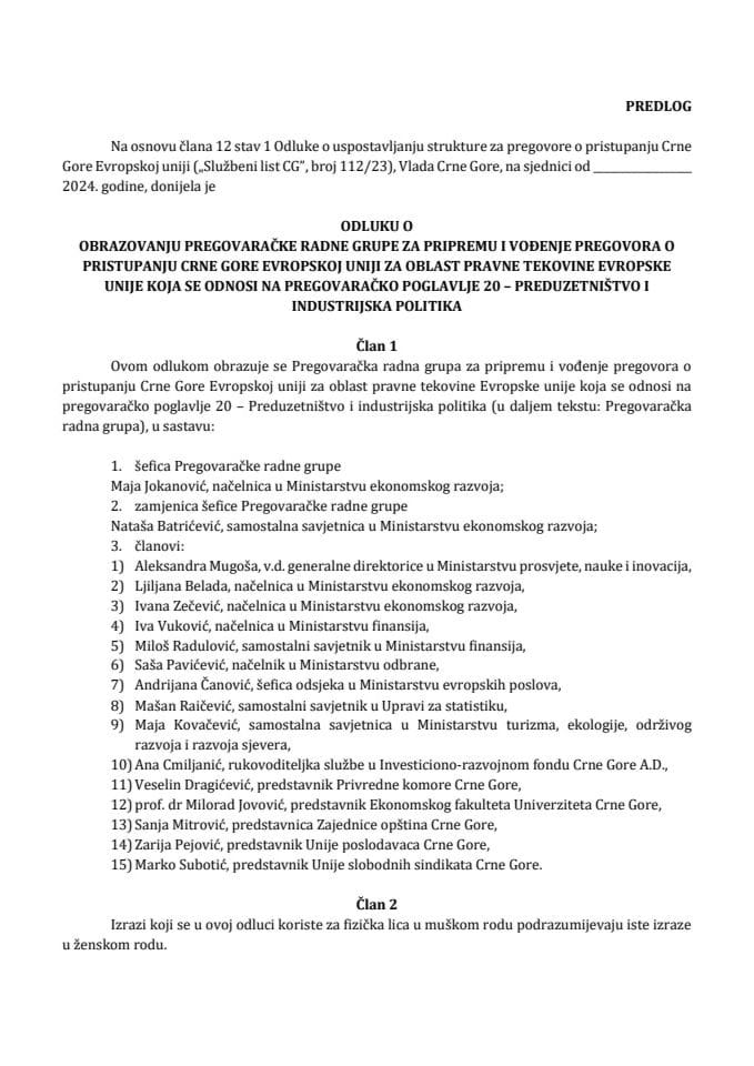 Predlog odluke o obrazovanju Pregovaračke radne grupe za pripremu i vođenje pregovora o pristupanju Crne Gore Evropskoj uniji za oblast pravne tekovine Evropske unije koja se odnosi na pregovaračko poglavlje 20 – Preduzetništvo i industrijska politika