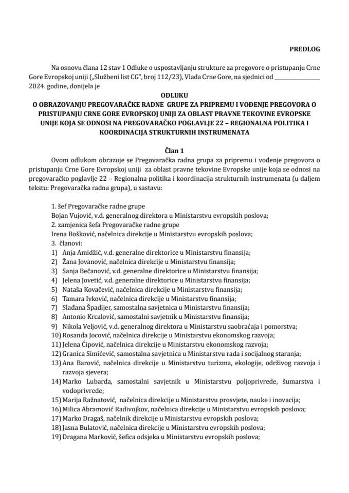 Predlog odluke o obrazovanju Pregovaračke radne grupe za pripremu i vođenje pregovora o pristupanju Crne Gore EU za oblast pravne tekovine EU koja se odnosi na pregovaračko poglavlje 22 – Regionalna politika i koordinacija strukturnih instrumenata