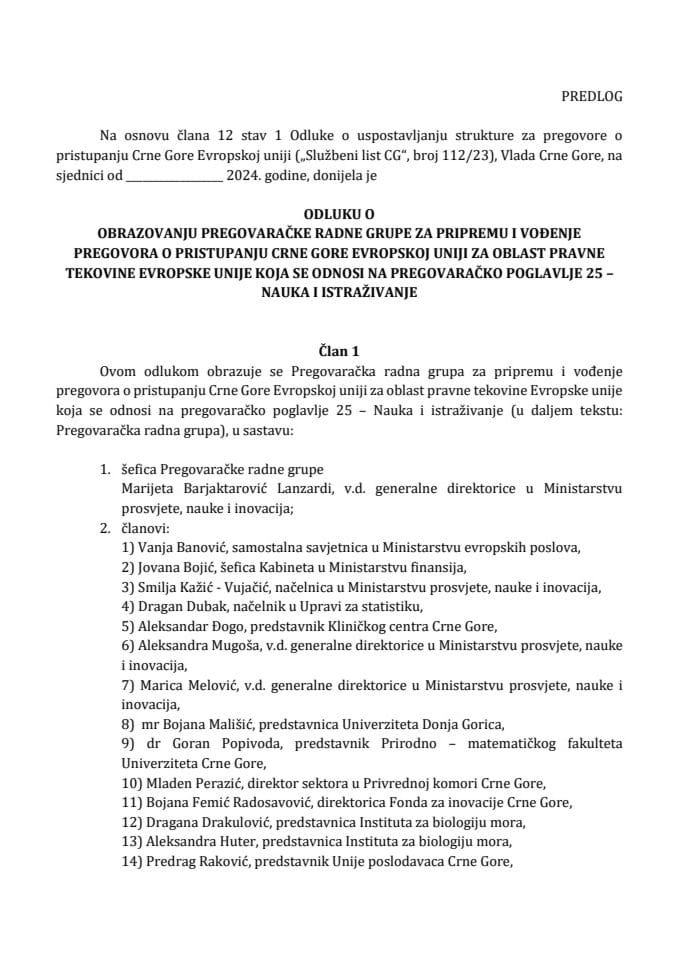 Predlog odluke o obrazovanju Pregovaračke radne grupe za pripremu i vođenje pregovora o pristupanju Crne Gore Evropskoj uniji za oblast pravne tekovine Evropske unije koja se odnosi na pregovaračko poglavlje 25 – Nauka i istraživanje