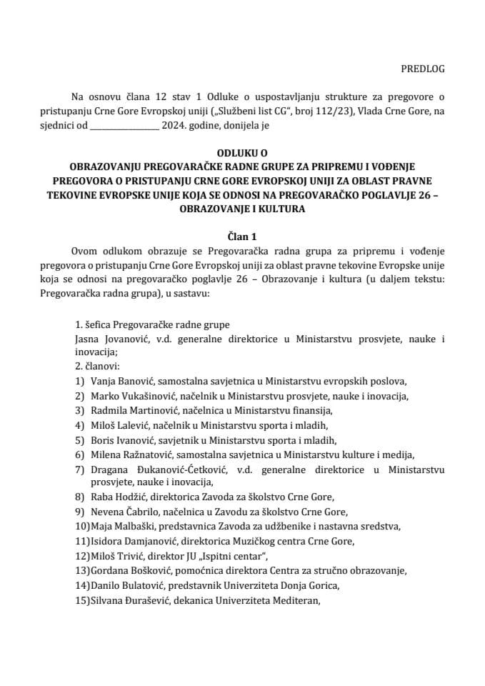 Predlog odluke o obrazovanju Pregovaračke radne grupe za pripremu i vođenje pregovora o pristupanju Crne Gore Evropskoj uniji za oblast pravne tekovine Evropske unije koja se odnosi na pregovaračko poglavlje 26 – Obrazovanje i kultura