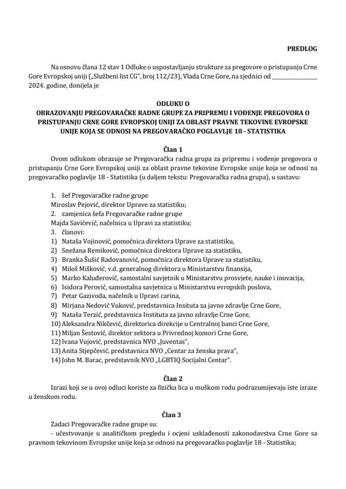 Predlog odluke o obrazovanju Pregovaračke radne grupe za pripremu i vođenje pregovora o pristupanju Crne Gore Evropskoj uniji za oblast pravne tekovine Evropske unije koja se odnosi na pregovaračko poglavlje 18 - Statistika