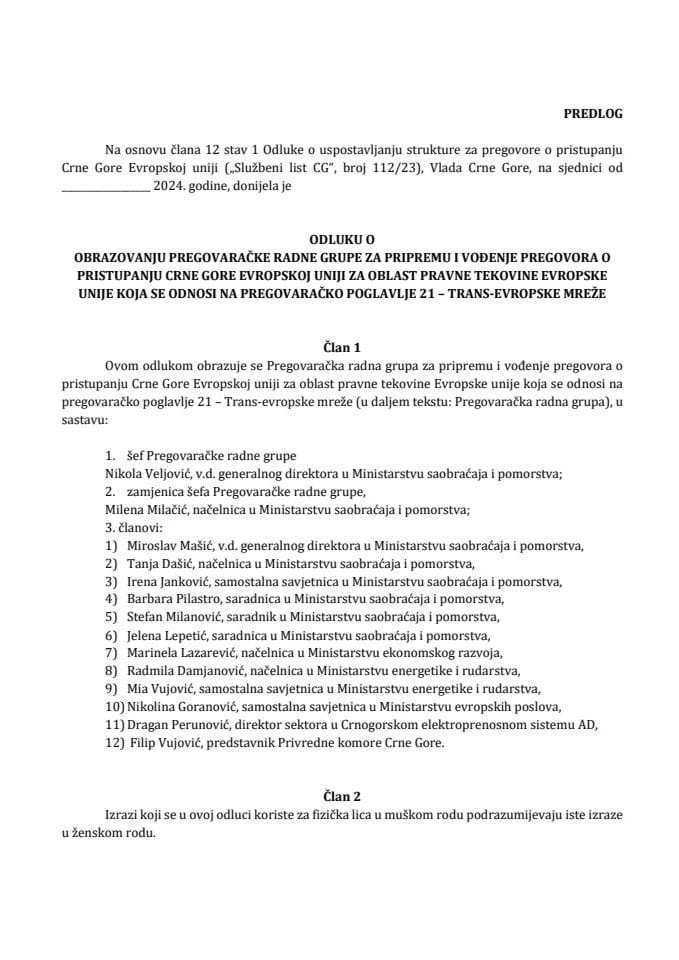 Предлог одлуке о образовању Преговарачке радне групе за припрему и вођење преговора о приступању Црне Горе Европској унији за област правне тековине Европске уније која се односи на преговарачко поглавље 21 – Транс-европске мреже