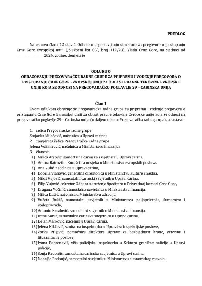 Predlog odluke o obrazovanju Pregovaračke radne grupe za pripremu i vođenje pregovora o pristupanju Crne Gore Evropskoj uniji za oblast pravne tekovine Evropske unije koja se odnosi na pregovaračko poglavlje 29 – Carinska unija
