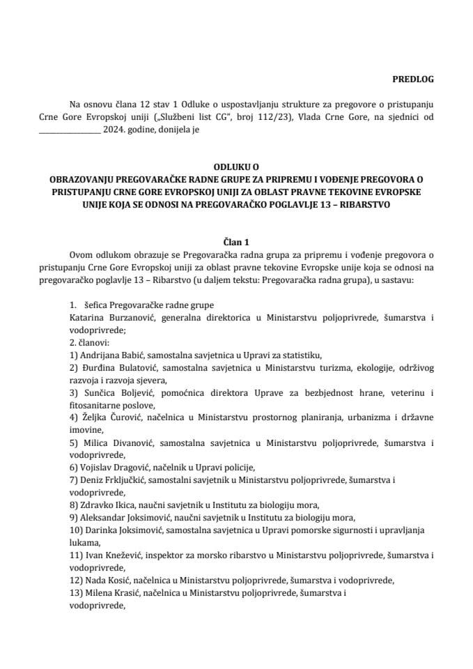 Предлог одлуке о образовању Преговарачке радне групе за припрему и вођење преговора о приступању Црне Горе Европској унији за област правне тековине Европске уније која се односи на преговарачко поглавље 13 – Рибарство