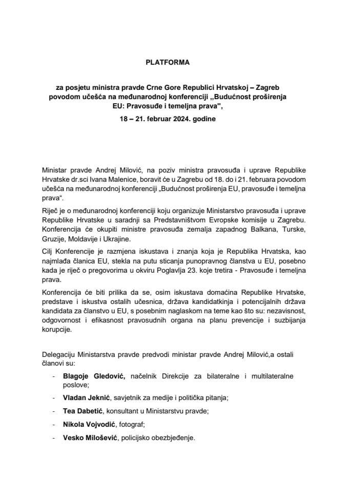Predlog platforme za posjetu Andreja Milovića, ministra pravde Crne Gore, Republici Hrvatskoj – Zagreb povodom učešća na međunarodnoj konferenciji „Budućnost proširenja EU: Pravosuđe i temeljna prava“, 18 – 21. februar 2024. godine