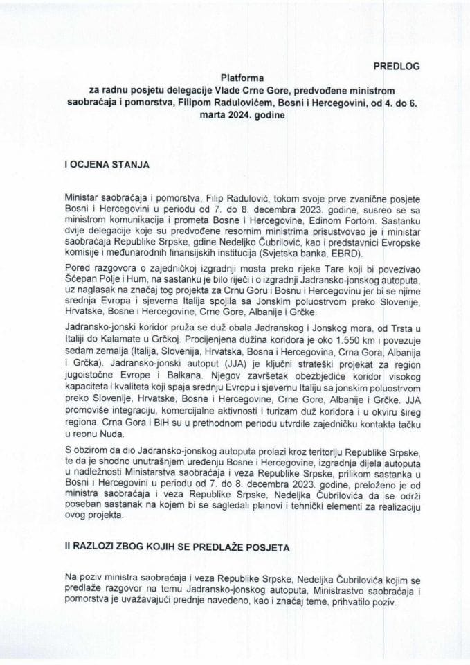 Предлог платформе за радну посјету делегације Владе Црне Горе, коју предводи Филип Радуловић, министар саобраћаја и поморства, Босни и Херцеговини, у периоду од 4. до 6. марта 2024. године